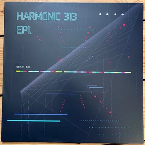 Harmonic 313 – EP1. – 12"